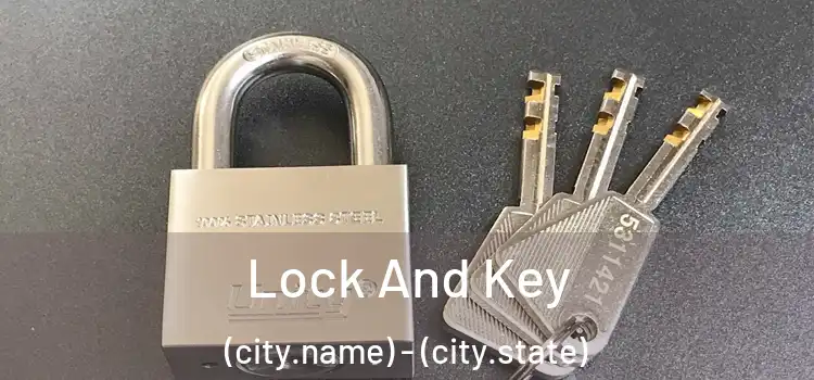 Lock And Key (city.name) - (city.state)