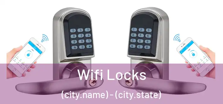 Wifi Locks (city.name) - (city.state)